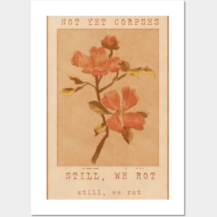 Not yet corpses still we rot vintage flower poster/stamp Posters and Art